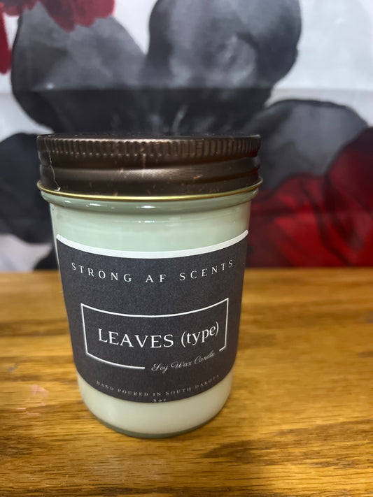 Leaves (type) Soy Candle ~`8oz